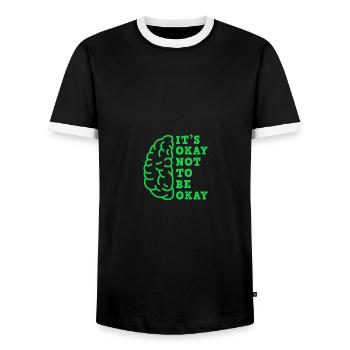 Its Okay Not To Be Okay - Mental Health Awareness - Männer Kontrast-T-Shirt - Schwarz/Weiß - Vorne - AI Model Female 172 light (172cm) & AI Model Male 178 light (178cm)