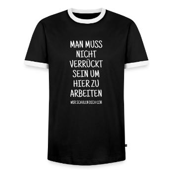 Lustiges Büro Shirt für die Arbeit - verrückt sein - Männer Kontrast-T-Shirt - Schwarz/Weiß - Vorne - AI Model Female 172 light (172cm) & AI Model Male 178 light (178cm)