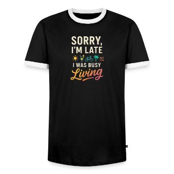 Sorry, I’m Late, I Was Busy Living – Lustiges Life - Men's Ringer Shirt - black/white - Front - AI Model Female 172 light (172cm) & AI Model Male 178 light (178cm)