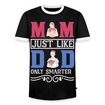 Funny Mom Gift – Just Like Dad Only Smarter Shirt - Men's Ringer Shirt - black/white - Front - AI Model Female 172 light (172cm) & AI Model Male 178 light (178cm)