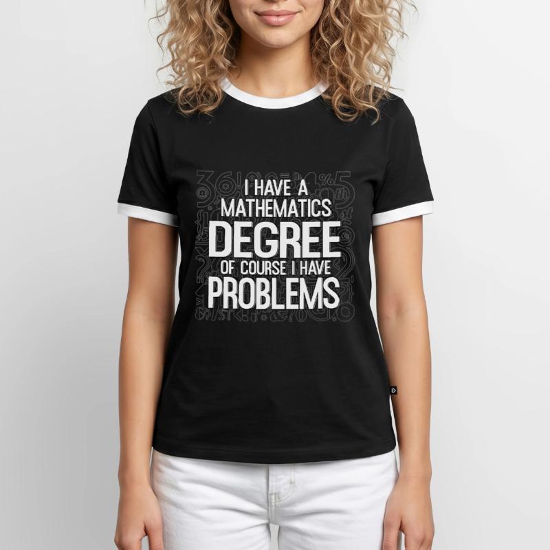 Mathematicians Mathematics Math Teachers Math Problems Men's Ringer Shirt