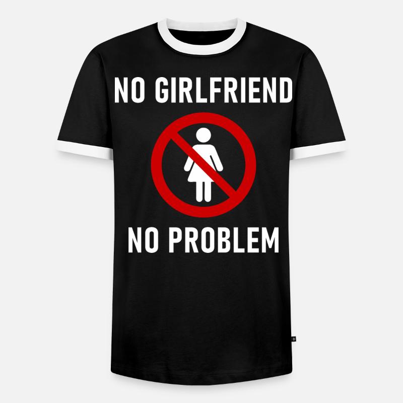 No Girlfriend No Problem - Männer Kontrast-T-Shirt - Schwarz/Weiß