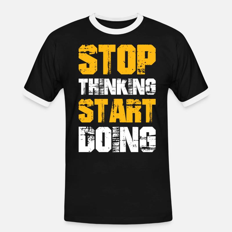 stop thinking start doing - Men's Ringer Shirt - black/white
