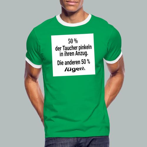 50 % aller Taucher pinkeln in den Anzug - Männer Kontrast-T-Shirt