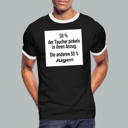 50 % aller Taucher pinkeln in den Anzug - Männer Kontrast-T-Shirt