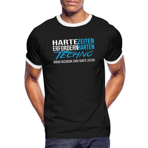 Harte Zeiten erfordern Harten Techno - Männer Kontrast-T-Shirt