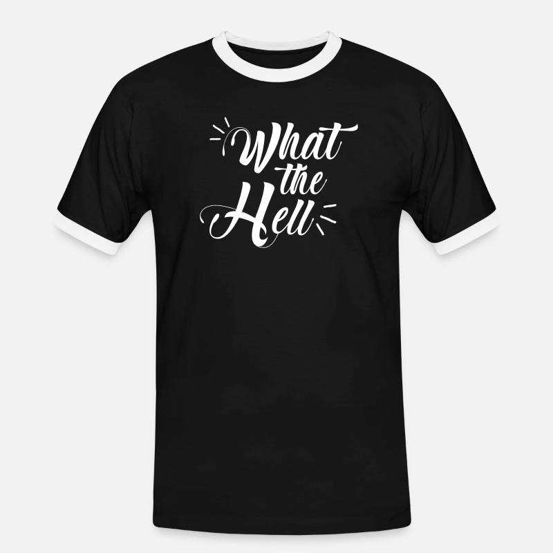 what the hell - Männer Kontrast-T-Shirt - Schwarz/Weiß