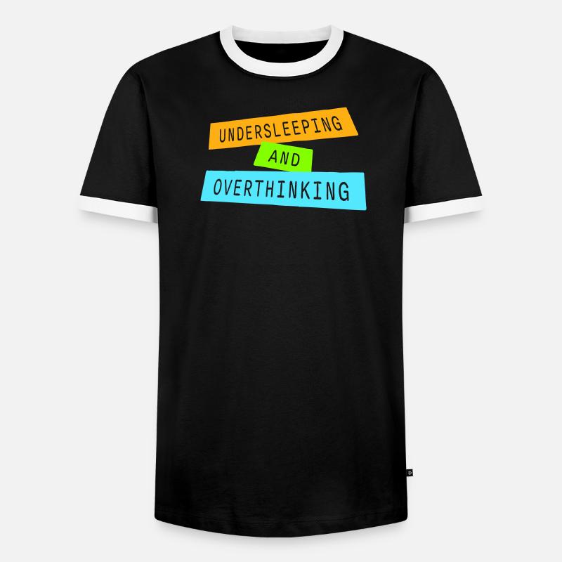 Undersleeping And Overthinking Lustig Müde Spruch - Männer Kontrast-T-Shirt - Schwarz/Weiß