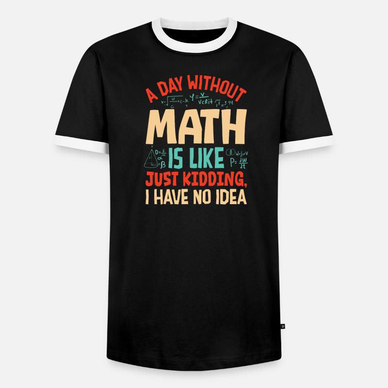A Day Without Math is Like... - Men's Ringer Shirt - black/white