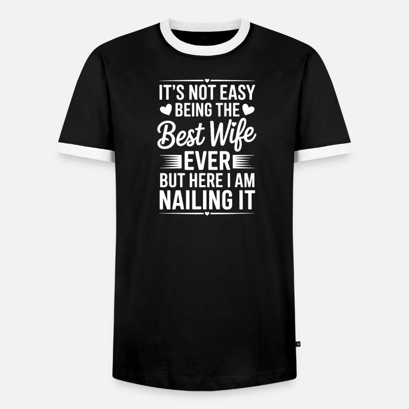 Ehefrau Spruch Ehefrauen Lustiges Ehefrau Geschenk - Männer Kontrast-T-Shirt - Schwarz/Weiß