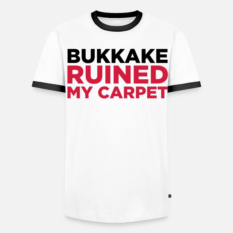 Bukkake hat meinen Teppich ruiniert! Männer Kontrast-T-Shirt