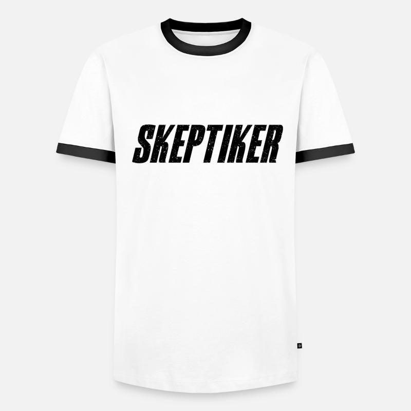 Skeptic Statement Design Gift Idea Men's Ringer Shirt