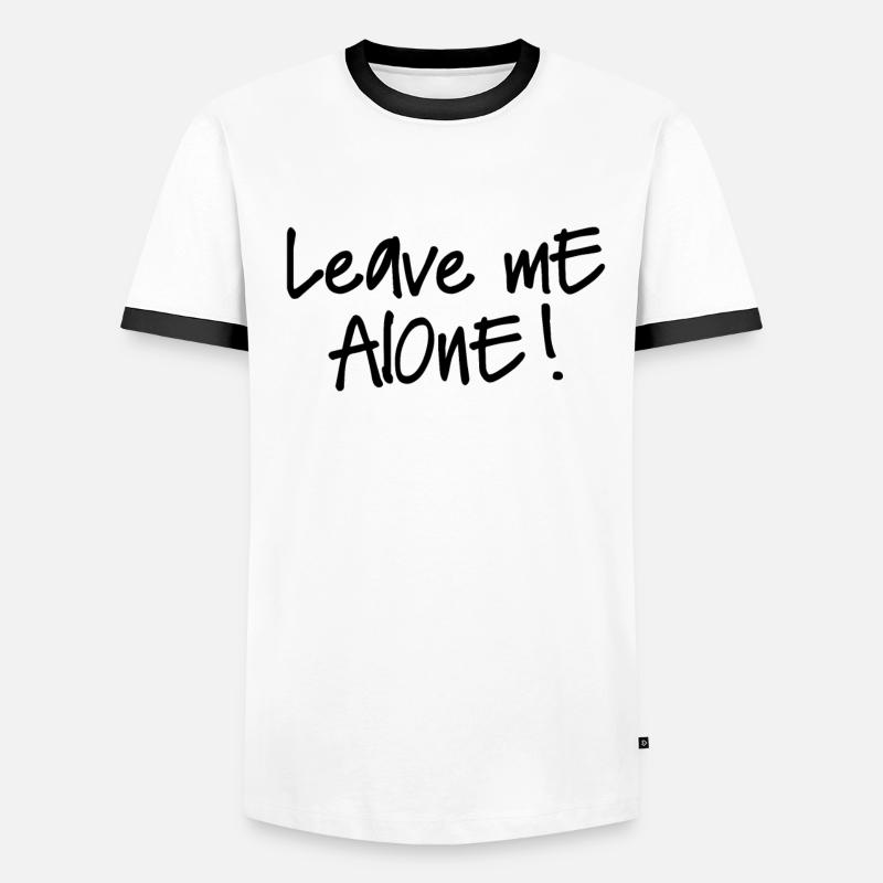 LEAVE ME ALONE Männer Kontrast-T-Shirt