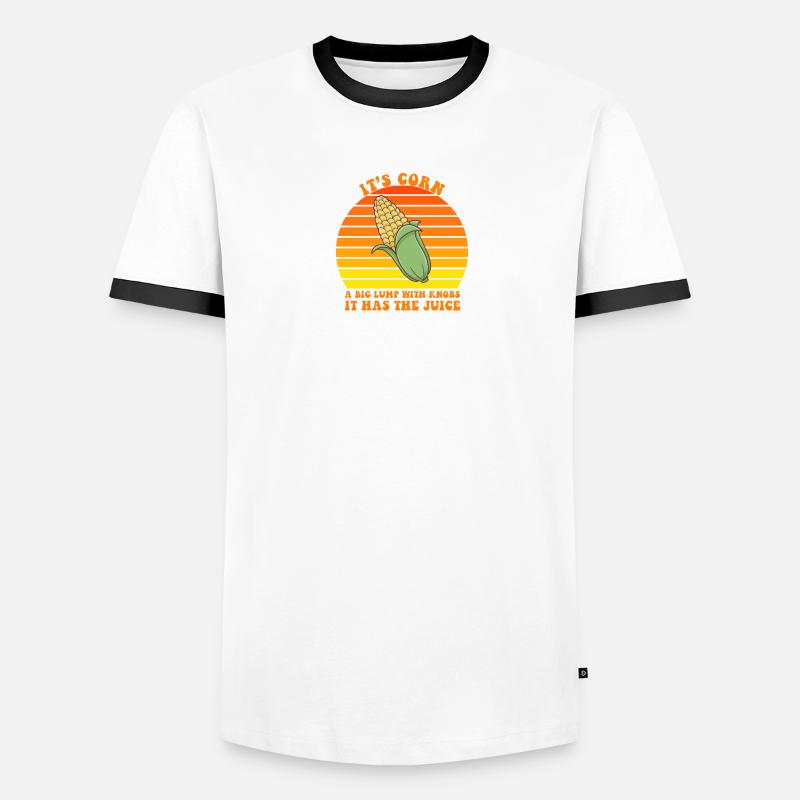 It's Corn A Big Lump With Knobs It Has The Juice Men's Ringer Shirt
