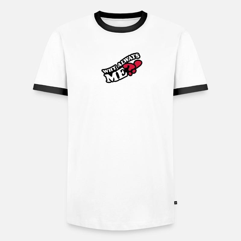 Why Always Me Men's Ringer Shirt