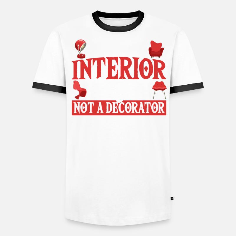I'm An Interior Designer, Not A Decorator Men's Ringer Shirt