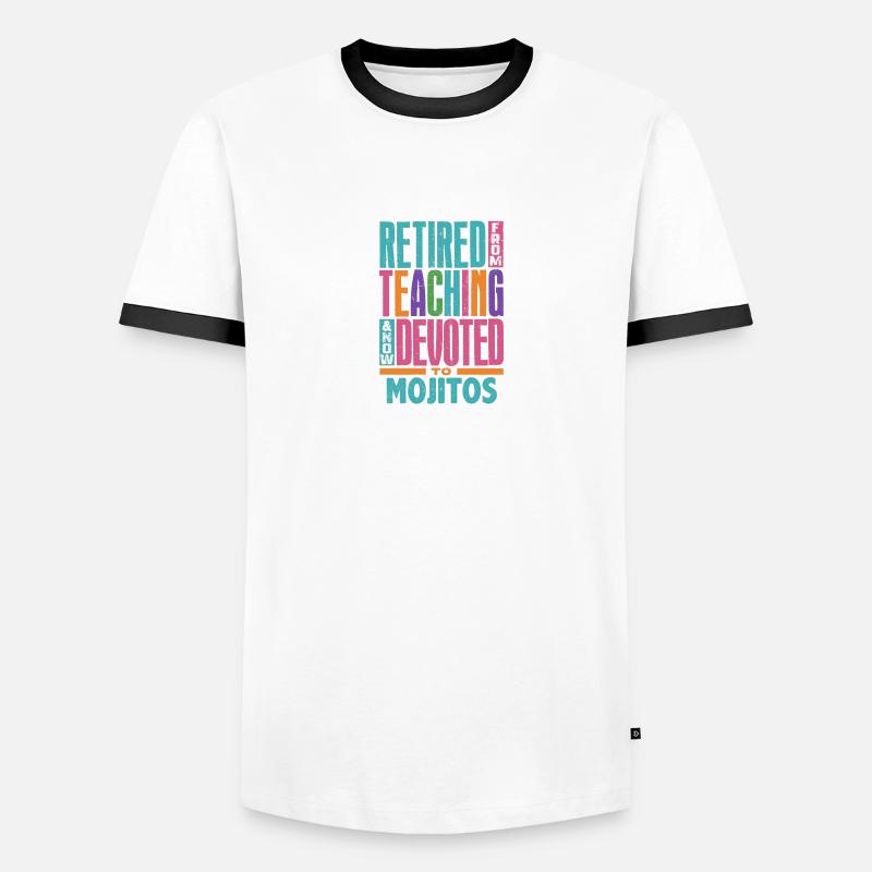 Retired From Teaching Now Devoted To Mojitos Men's Ringer Shirt