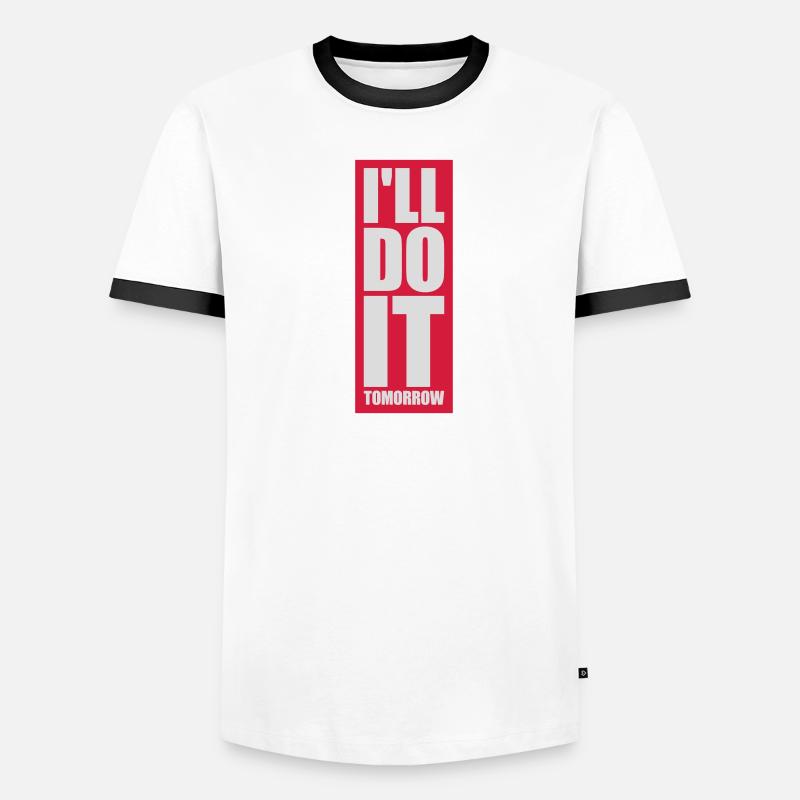 do it tomorrow Zitat Männer Kontrast-T-Shirt