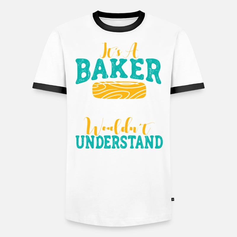 Baker Thing You wouldn't Understand Backliebe Männer Kontrast-T-Shirt