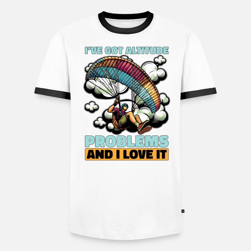 Paragliding I've Got Altitude Problems Parachuting Men's Ringer Shirt