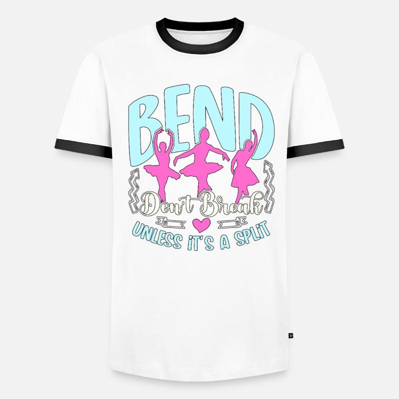 Dance Teacher Bend Don't Break Unless It's Dancing Men's Ringer Shirt