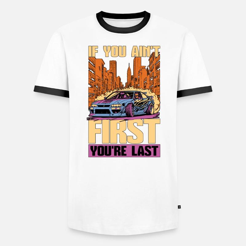 Course automobile Si vous n’êtes pas le premier, vous faites de la course de dragsters T-shirt contrasté Homme