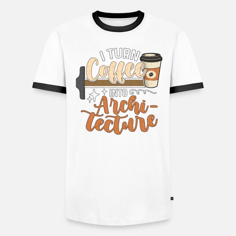 Architecture I Turn Coffee Into Builder Architects Men's Ringer Shirt