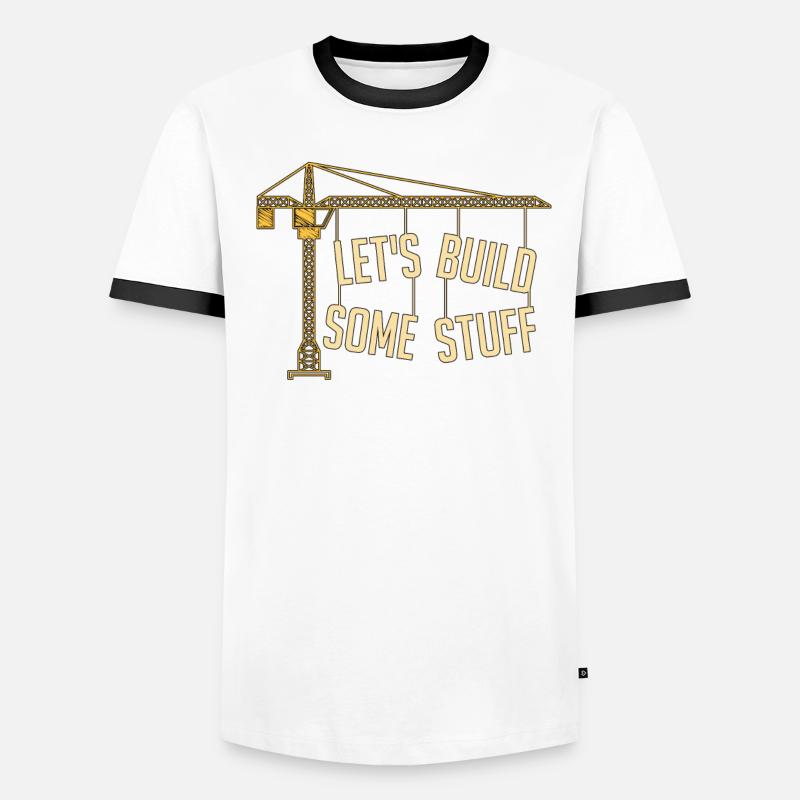 Civil Engineer Let's Build Some Stuff Construction Men's Ringer Shirt