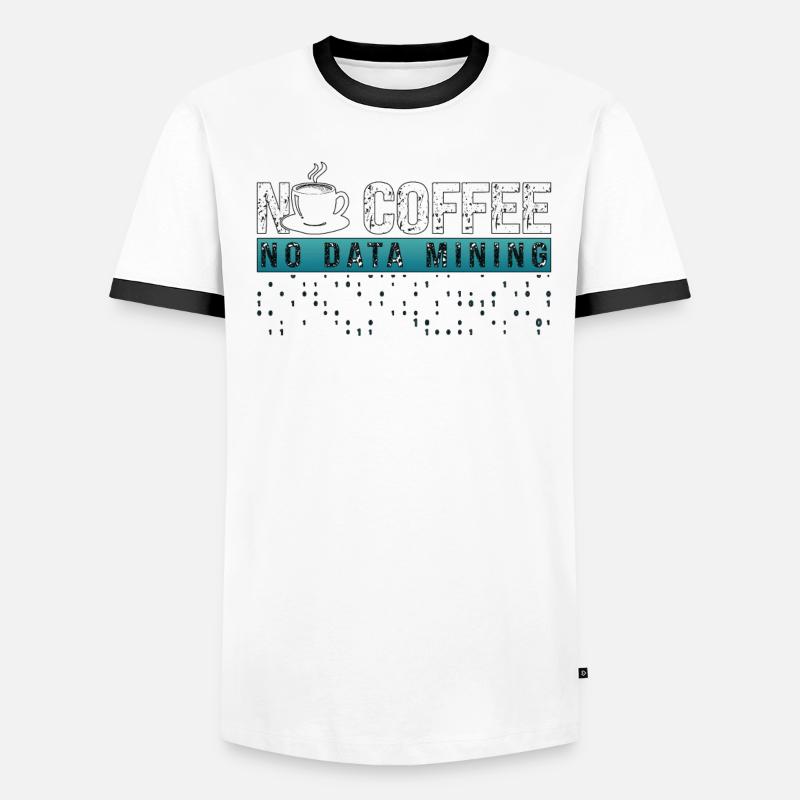 Data Miner No Coffee No Data Analyst Coffee Lover Men's Ringer Shirt