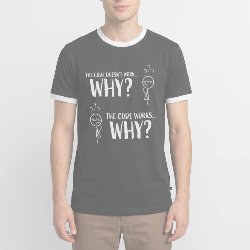 Funny Coding Programmer Gift "The code works..Why" Men's Ringer Shirt