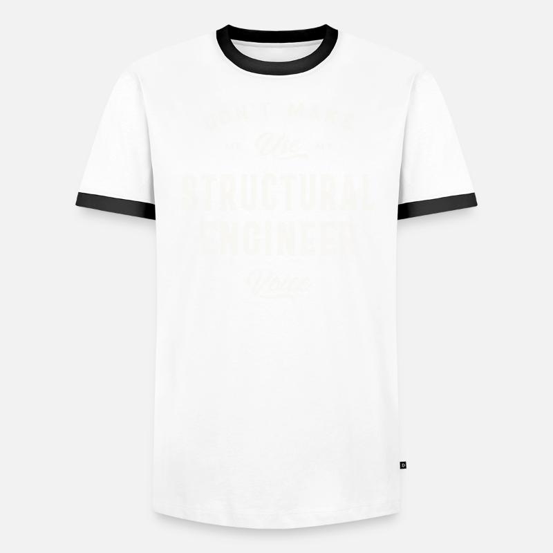 Don't Make Me Use My Structural Engineer Voice Men's Ringer Shirt