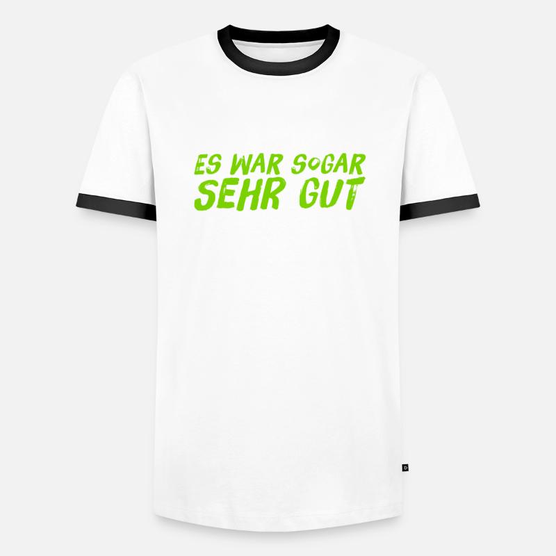 es war sogar sehr gut Männer Kontrast-T-Shirt