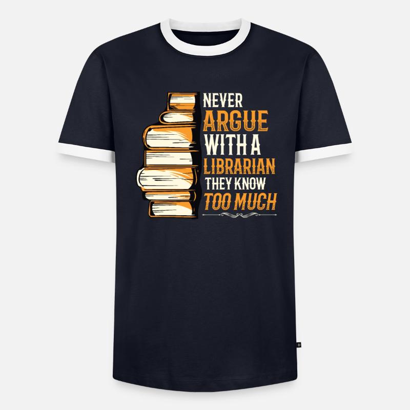 Never argue with a librarian. Men's Ringer Shirt