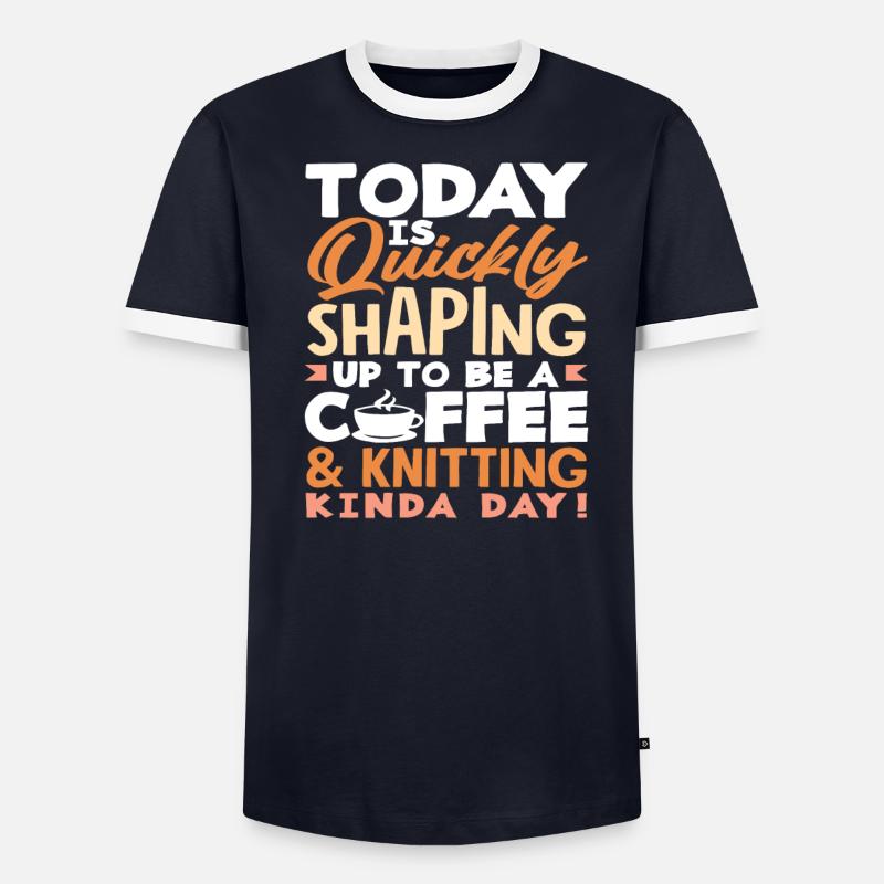 Heute Wird Ein Kaffee Und Stricktag - Männer Kontrast-T-Shirt -