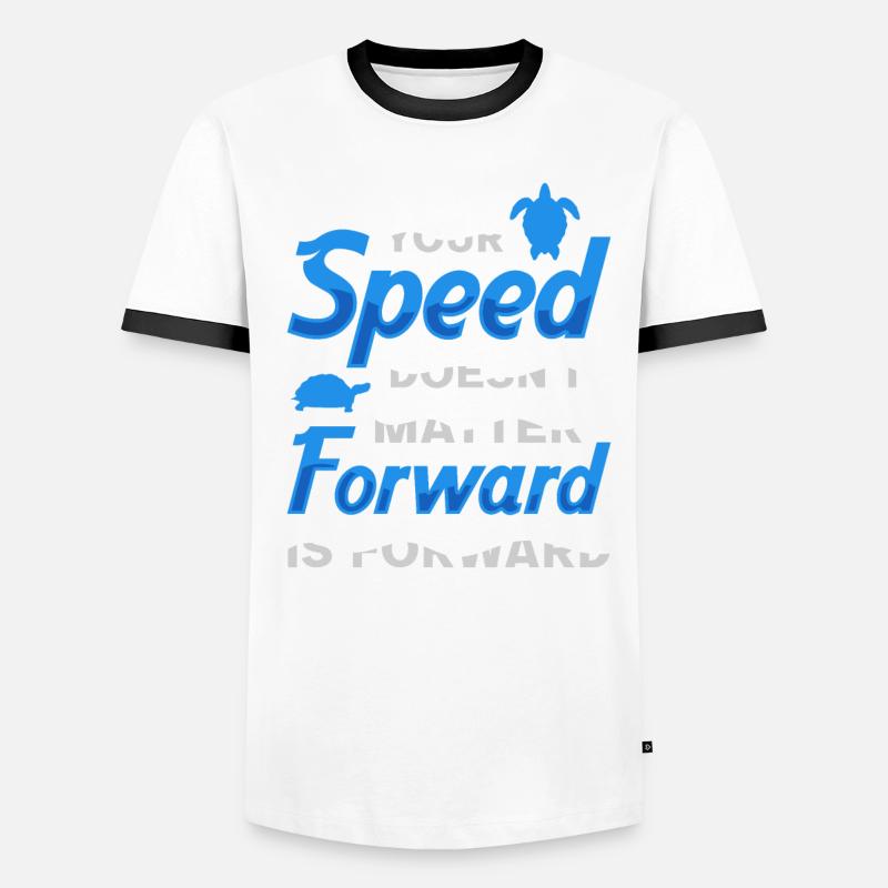 Your speed doesn't matter forward is forward Men's Ringer Shirt