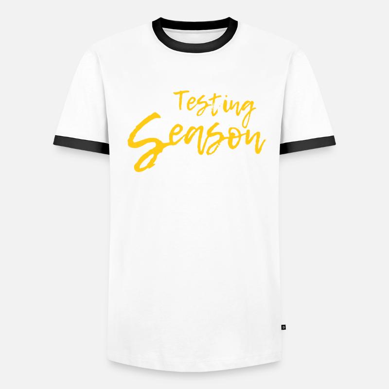Testing Day for Teachers - Testing Season Is My Ca Men's Ringer Shirt