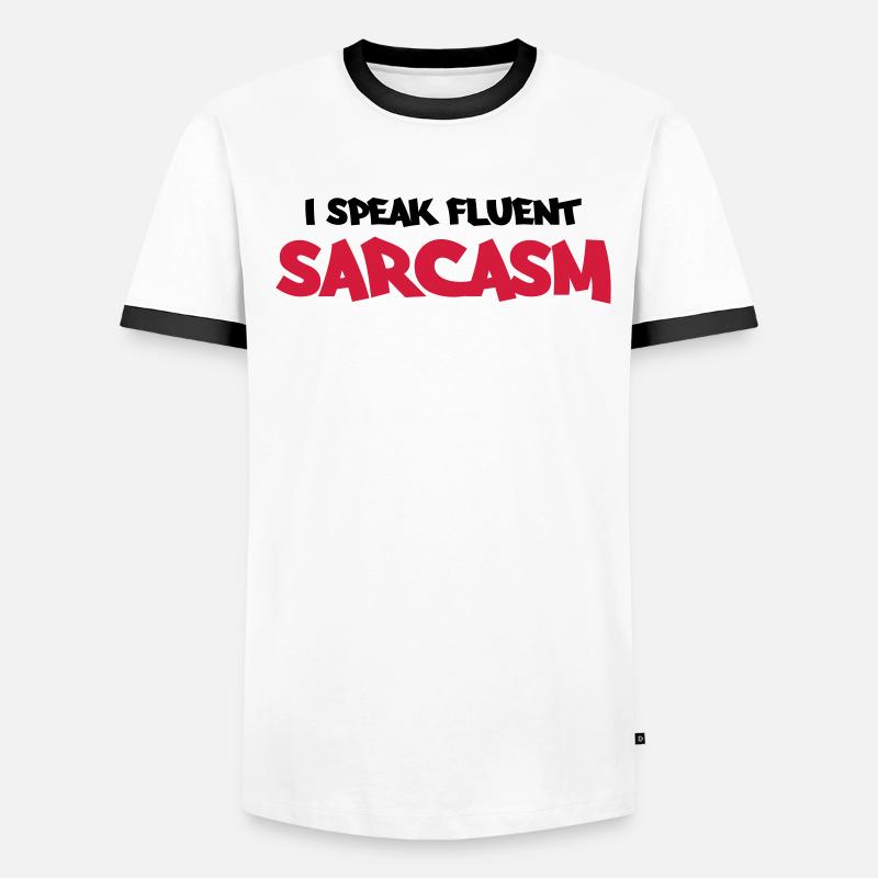 I speak fluent sarcasm T-shirt contrasté Homme