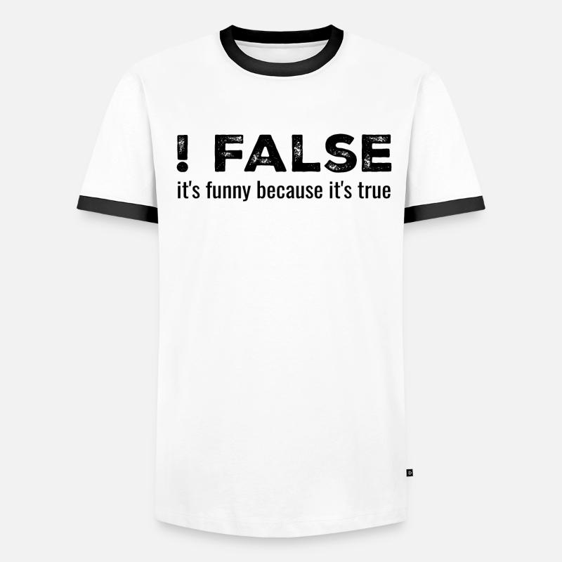 ! False - It's Funny Because It's True T-shirt contrasté Homme