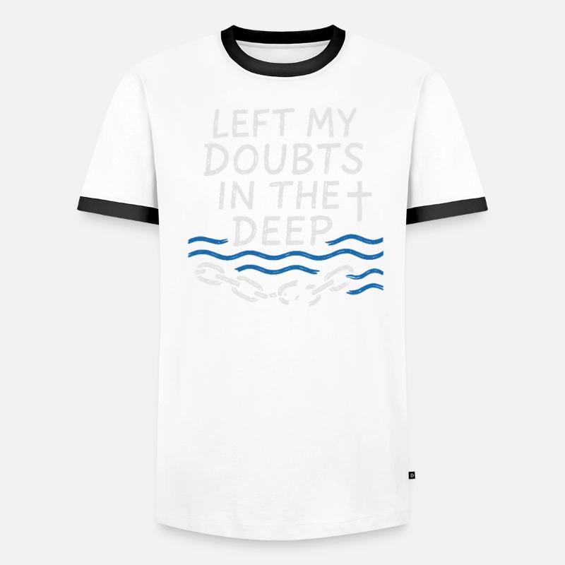 Read my doubts in the deep baptized Men's Ringer Shirt