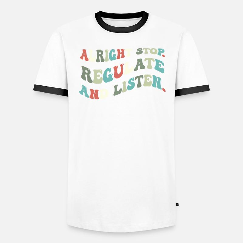 Arrêtez de réguler et d’écouter Enseignant T-shirt contrasté Homme