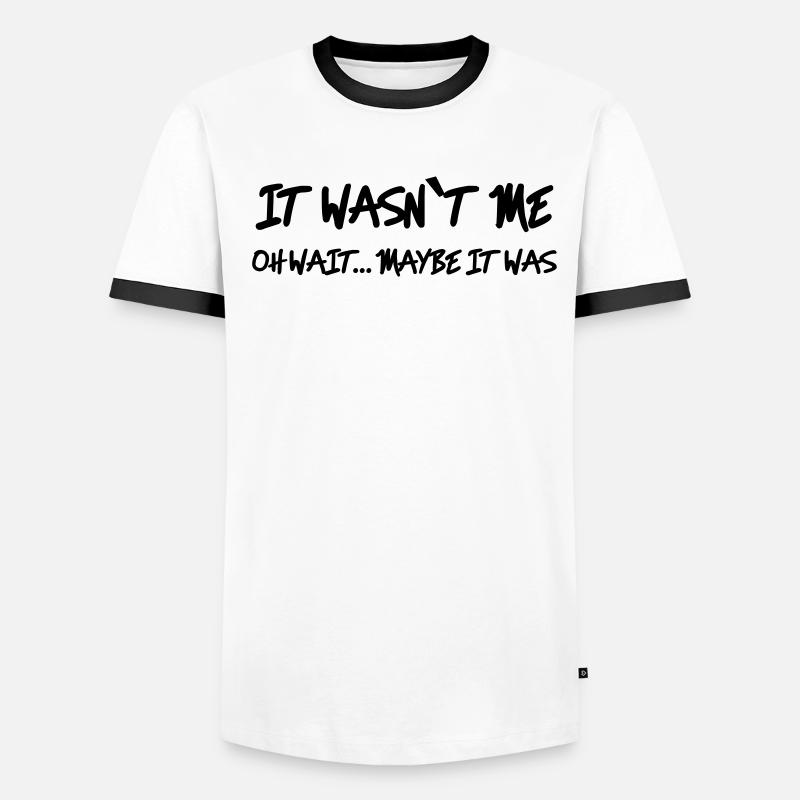It wasn't me - Oh wait…maybe it was T-shirt contrasté Homme