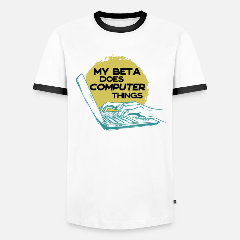 My beta makes computer things programmers Men's Ringer Shirt