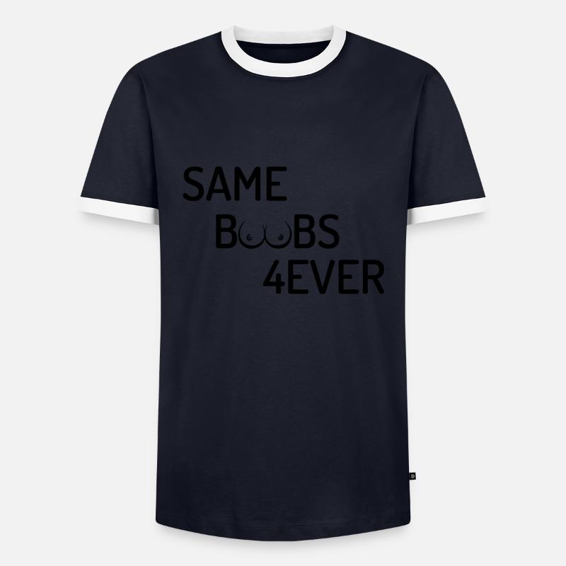 Same Boobs Forever Junggesellenabschieds Party Männer Kontrast-T-Shirt