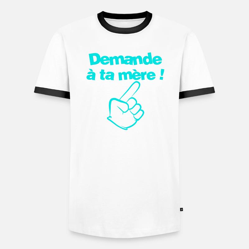 Demande à ta mère T-shirt contrasté Homme