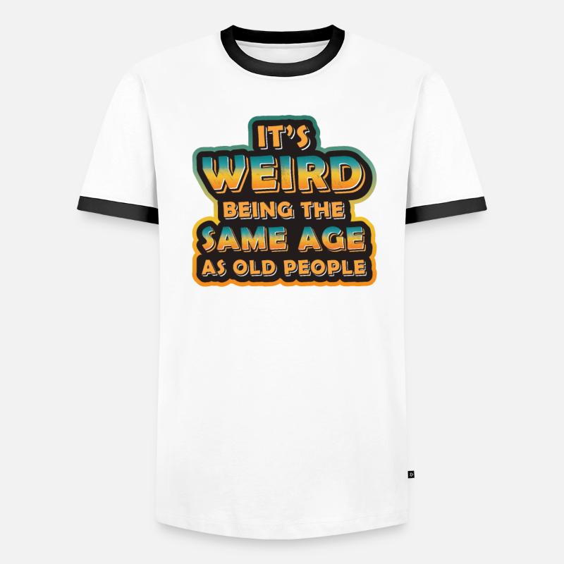 C’est étrange d’avoir le même âge T-shirt contrasté Homme