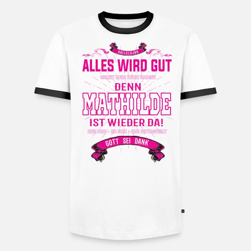 Mathilde ist wieder da, alles wird gut Design Männer Kontrast-T-Shirt