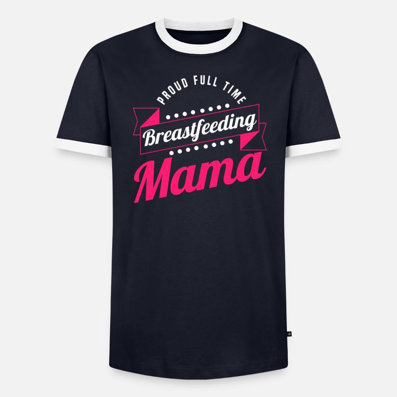 Breastfeeding Normalized Proud Full Time Men's Ringer Shirt
