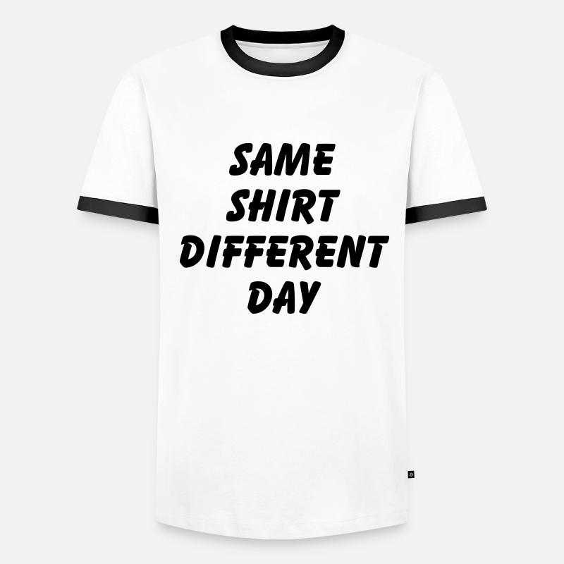SAME SHIRT DIFFERENT DAY Men's Ringer Shirt