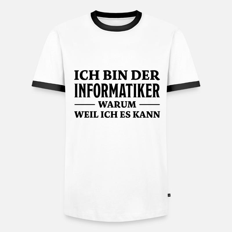 Informatiker Spruch Lustige Programmierer Geschenk Männer Kontrast-T-Shirt