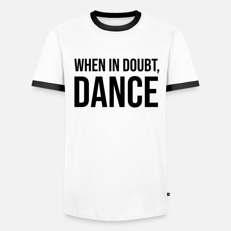 When in Doubt Dance Männer Kontrast-T-Shirt